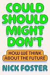Could Should Might Don't: How We Think About the Future