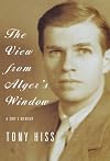 The View from Alger's Window: A Son's Memoir