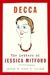 Decca: The Letters of Jessica Mitford