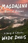 Magdalena: River of Dreams: A Story of Colombia