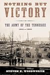 Nothing but Victory: The Army of the Tennessee, 1861-1865