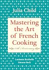Mastering the Art of French Cooking [Volume 1]