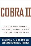 Cobra II: The Inside Story of the Invasion and Occupation of Iraq