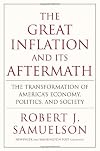 The Great Inflation and Its Aftermath: The Past and Future of American Affluence