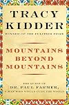 Mountains Beyond Mountains: The Quest of Dr. Paul Farmer, a Man Who Would Cure the World (Random House Reader's Circle) - Tracy Kidder