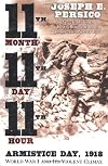 Eleventh Month, Eleventh Day, Eleventh Hour: Armistice Day, 1918, World War I and Its Violent Climax