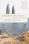 Remaking the World: Adventures in Engineering