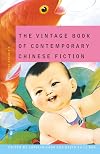 The Vintage Book of Contemporary Chinese Fiction