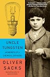 Uncle Tungsten: Memories of a Chemical Boyhood