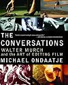 The Conversations: Walter Murch and the Art of Editing Film