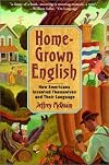 Home-grown English : how Americans invented themselves and their language