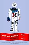 Flesh and Machines: How Robots Will Change Us