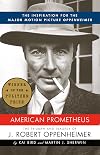 American Prometheus: The Triumph and Tragedy of J. Robert Oppenheimer