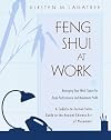 Feng Shui at Work : Arranging Your Work Space to Achieve Peak Performance and Maximum Profit