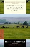 Hunting Trips of a Ranchman & The Wilderness Hunter