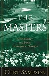 The Masters: Golf, Money, and Power in Augusta, Georgia