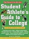 Student Athlete's Guide to College (Princeton Review Series)