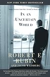 In an Uncertain World: Tough Choices from Wall Street to Washington