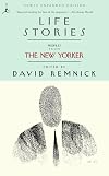 Life Stories: Profiles from the New Yorker