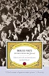Endless Feasts: Sixty Years of Writing from Gourmet
