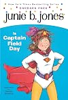 Junie B. Jones Is Captain Field Day
