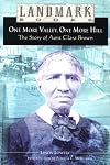 One More Valley, One More Hill: The Story of Aunt Clara Brown (Landmark Books)