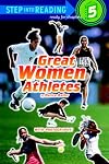 Great Women Athletes (Step-Into-Reading, Step 5)