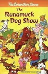 The Berenstain Bears: The Runamuck Dog Show
