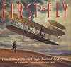 First to Fly: How Wilbur and Orville Wright Invented the Airplane