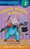 Mouse Makes Magic: A Phonics Reader