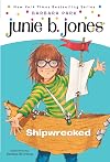 Junie B., First Grader: Shipwrecked