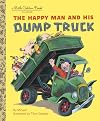 The Happy Man and His Dump Truck