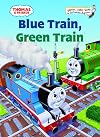 Blue Train, Green Train (Thomas & Friends) (Bright & Early Books)