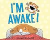 I'm Awake!