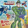 DC Super Friends: Riddle Me This!