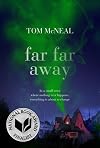 Far Far Away
