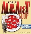 FDR's Alphabet Soup: New Deal America 1932-1939