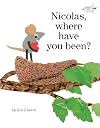 Nicolas, Where Have You Been?
