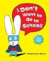 I Don't Want to Go To School!