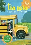 How Tìa Lola Learned to Teach