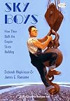 Sky Boys: How They Built the Empire State Building