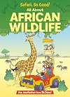 Safari, So Good! All About African Wildlife (The Cat in the Hat's Learning Library)