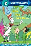 Now You See Me... (Dr. Seuss/Cat in the Hat) (Step into Reading)