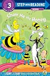 Show me the Honey (Dr. Seuss/Cat in the Hat) (Step into Reading)