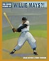 You Never Heard of Willie Mays?!