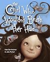 The Girl Who Wouldn't Brush Her Hair