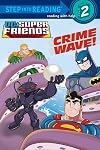 DC Super Friends: Crime Wave!