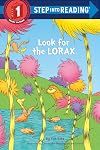Look for the Lorax (Dr. Seuss) (Step into Reading)