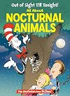 Out of Sight till Tonight! All About Nocturnal Animals (The Cat in the Hat's Learning Library)