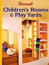 Children's Rooms & Play Yards [1988 Edition]